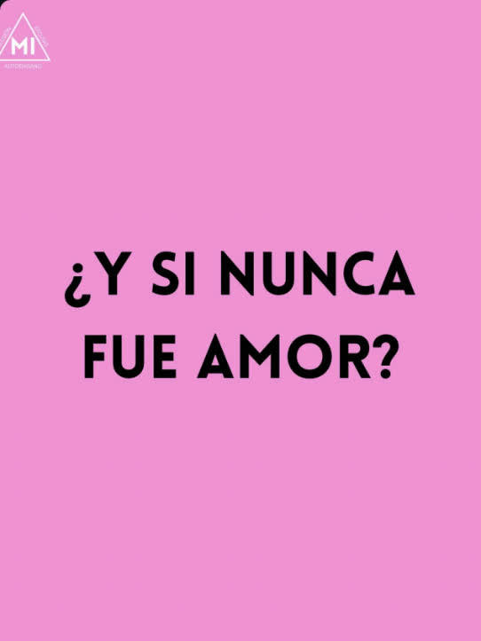 Publicacion rosa con texto: Y si nunca fue amor